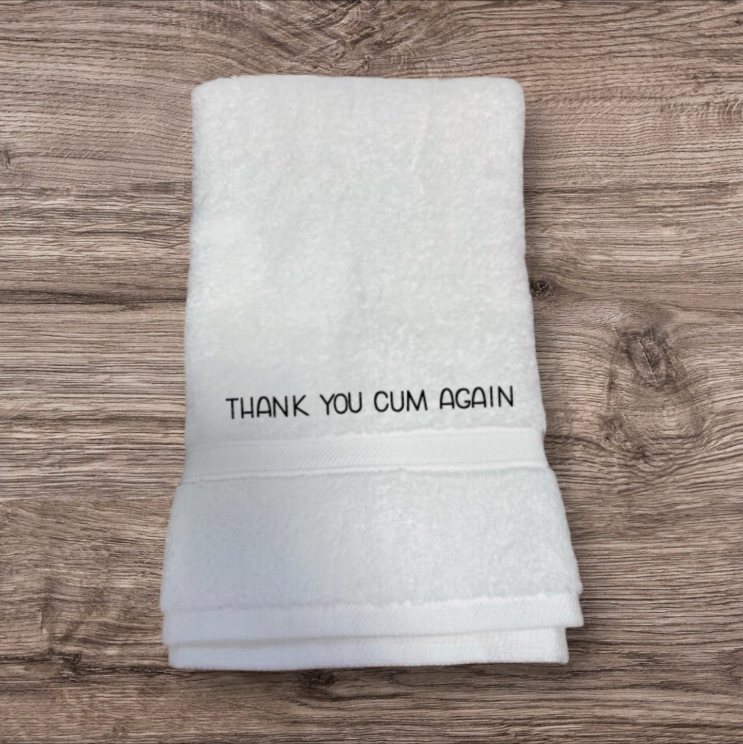 Funny Thank You Cum Again Towel or Flannel