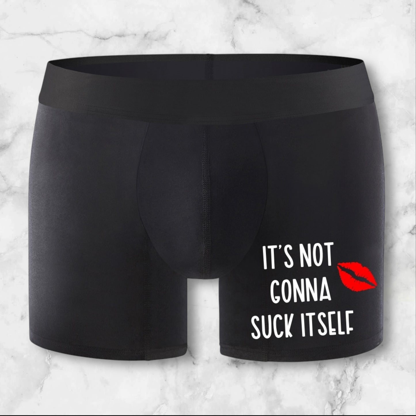 Funny Boxers - It's Not Gonna Suck Itself