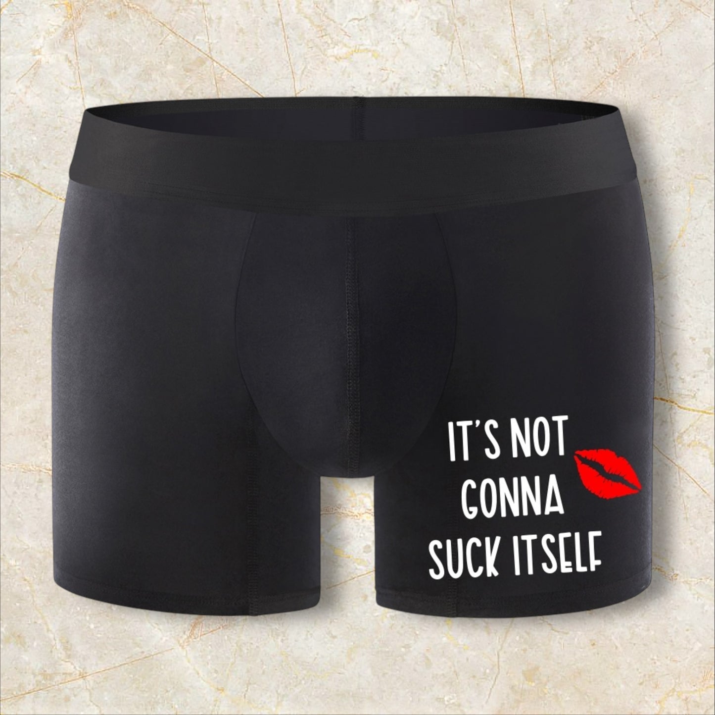 Funny Boxers - It's Not Gonna Suck Itself