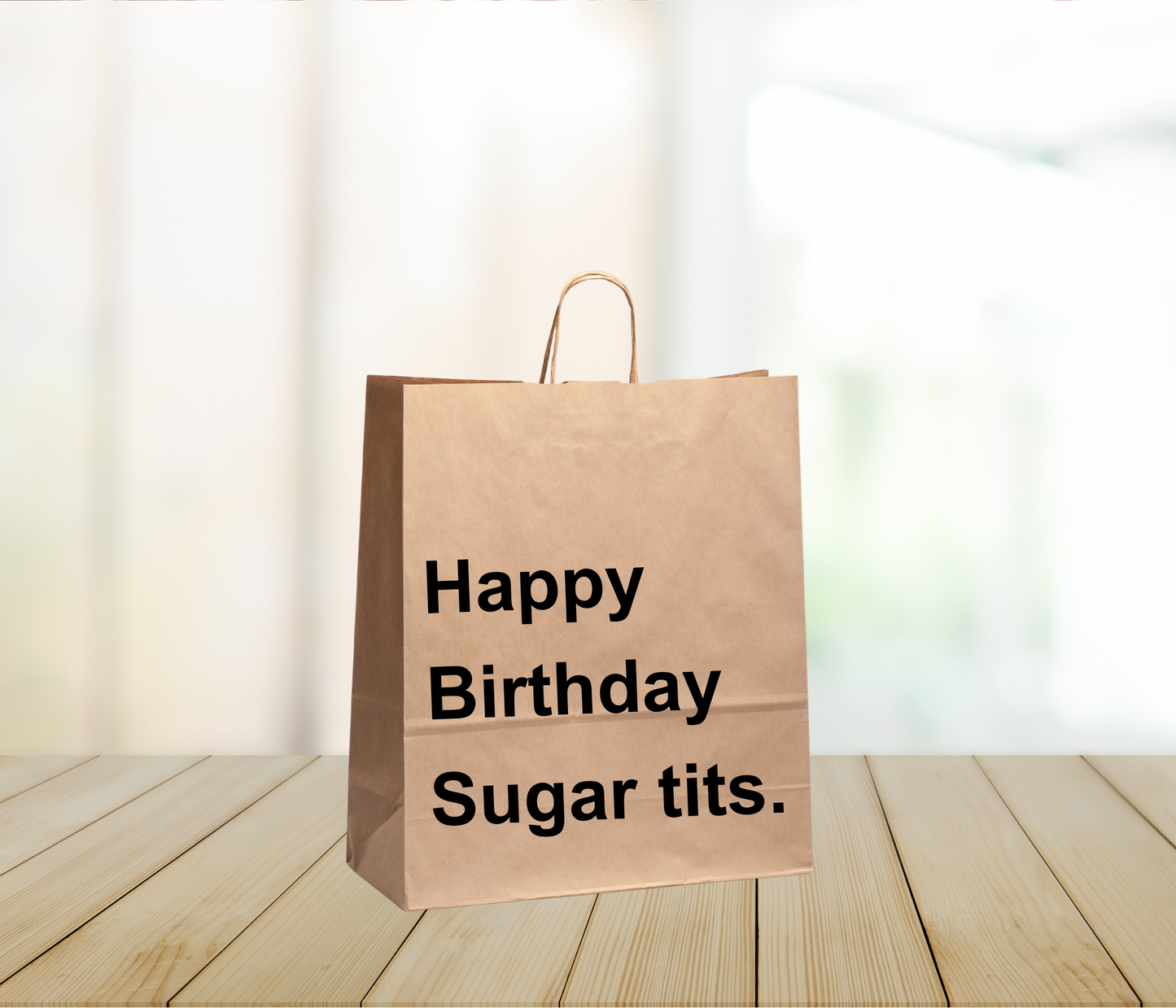 Funny Gift Bag – “Happy Birthday Sugar Tits”
