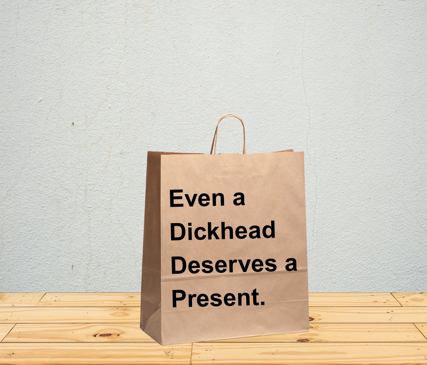 Funny Gift Bag – “Even a Dickhead Deserves a Present”