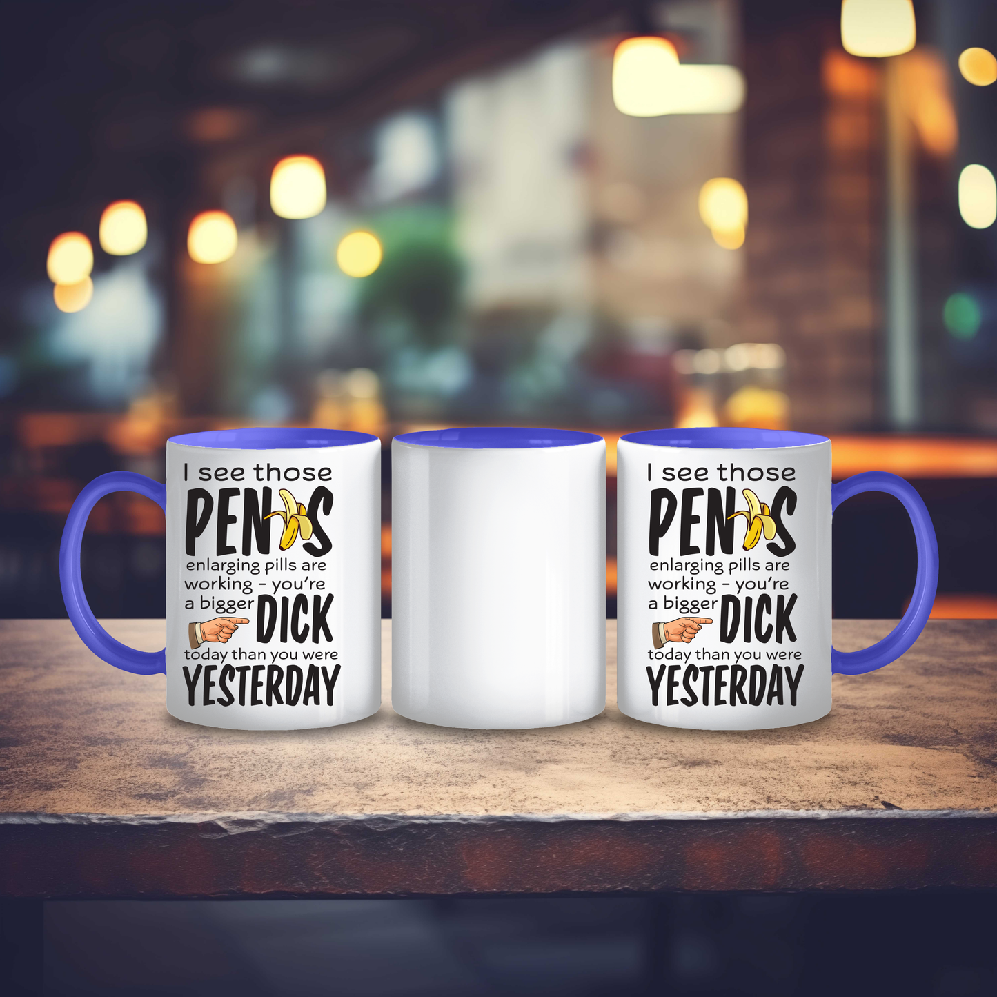 Funny Bigger Dick Than Yesterday Mug