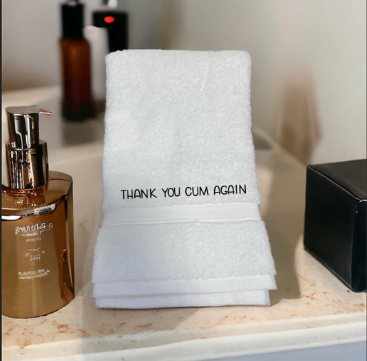 Funny Thank You Cum Again Towel or Flannel