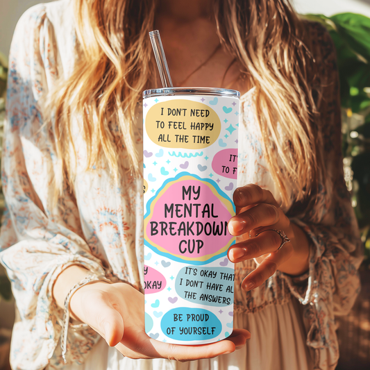 My Mental Health Motivational Tumbler