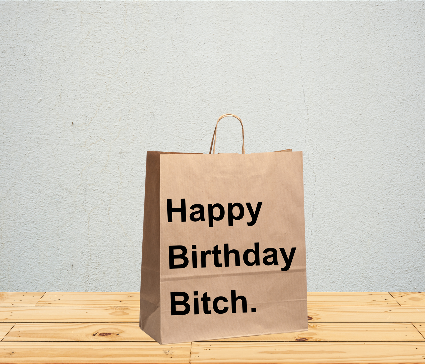 Funny Gift Bag – “Happy Birthday Bitch”