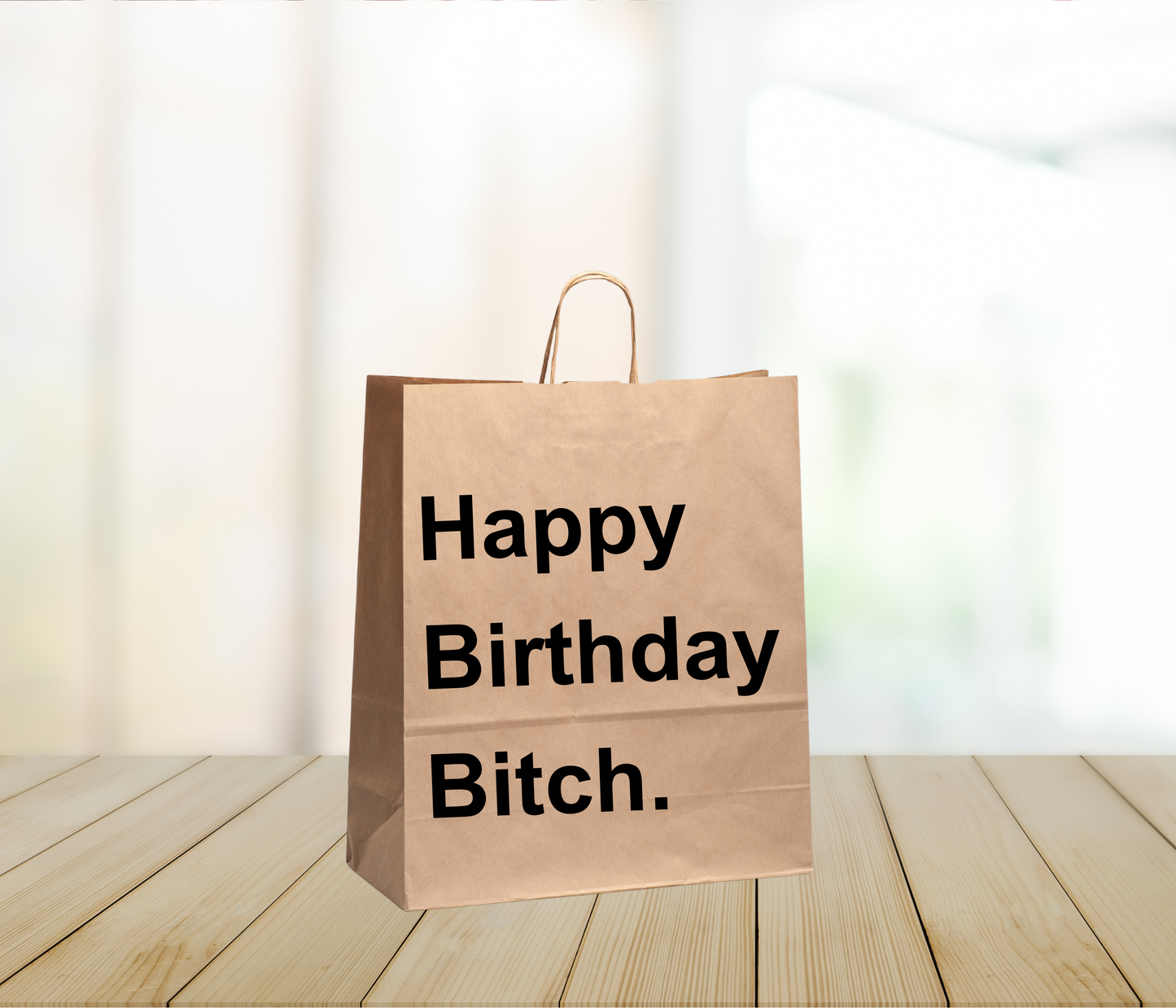 Funny Gift Bag – “Happy Birthday Bitch”