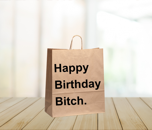 Funny Gift Bag – “Happy Birthday Bitch”