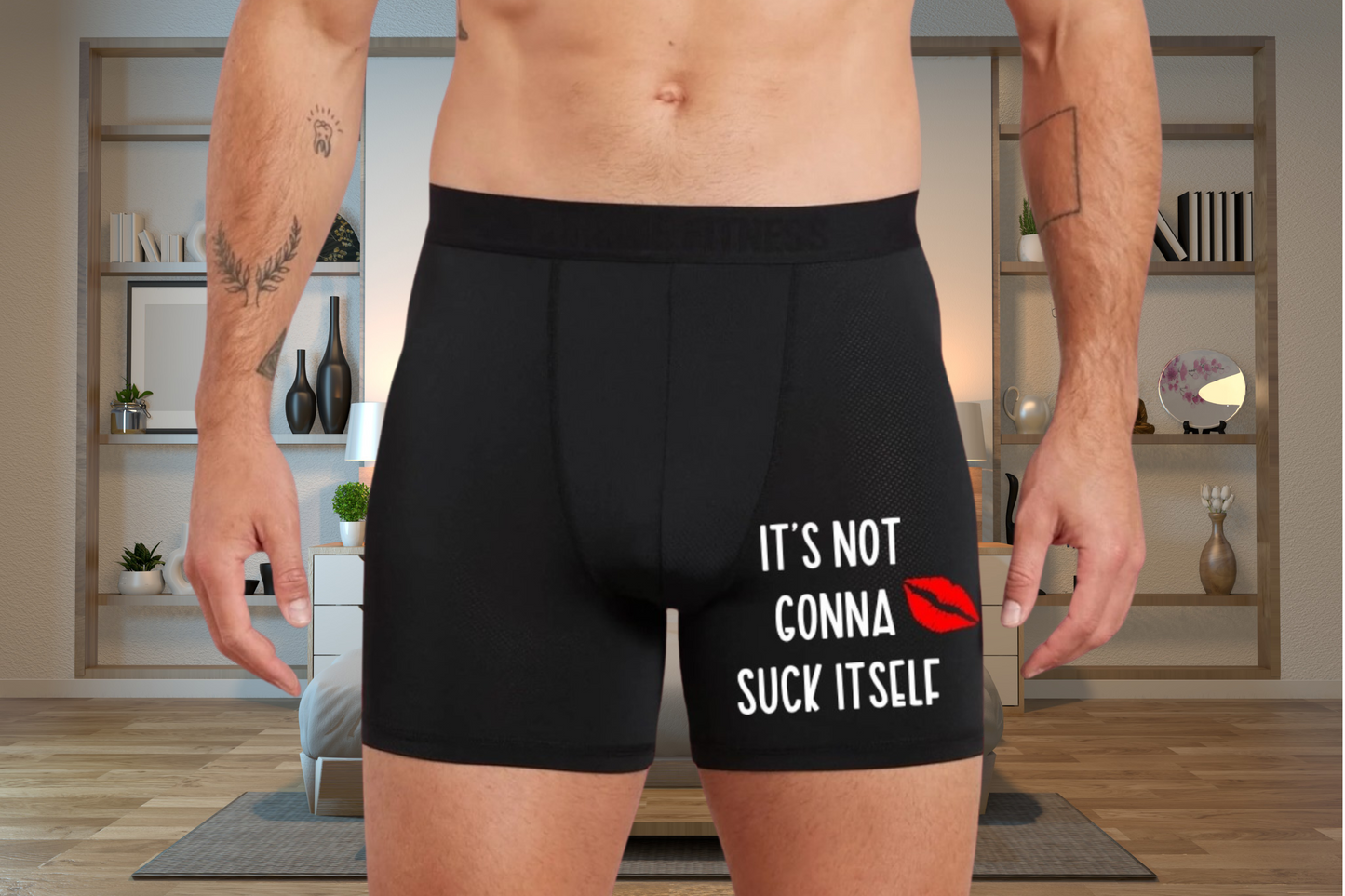 Funny Boxers - It's Not Gonna Suck Itself