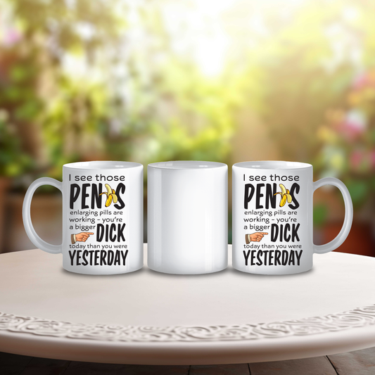 Funny Bigger Dick Than Yesterday Mug