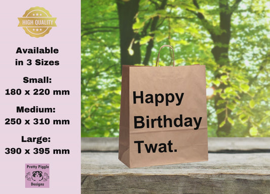 Funny Gift Bag – “Happy Birthday Twat”