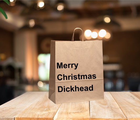 Funny Gift Bag – “Merry Christmas Dickhead”