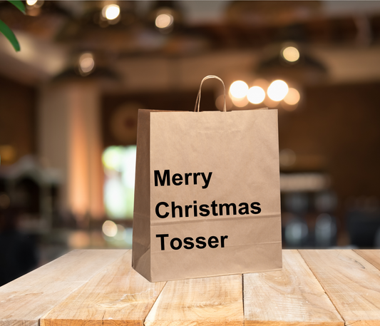 Funny Gift Bag – “Merry Christmas Tosser”